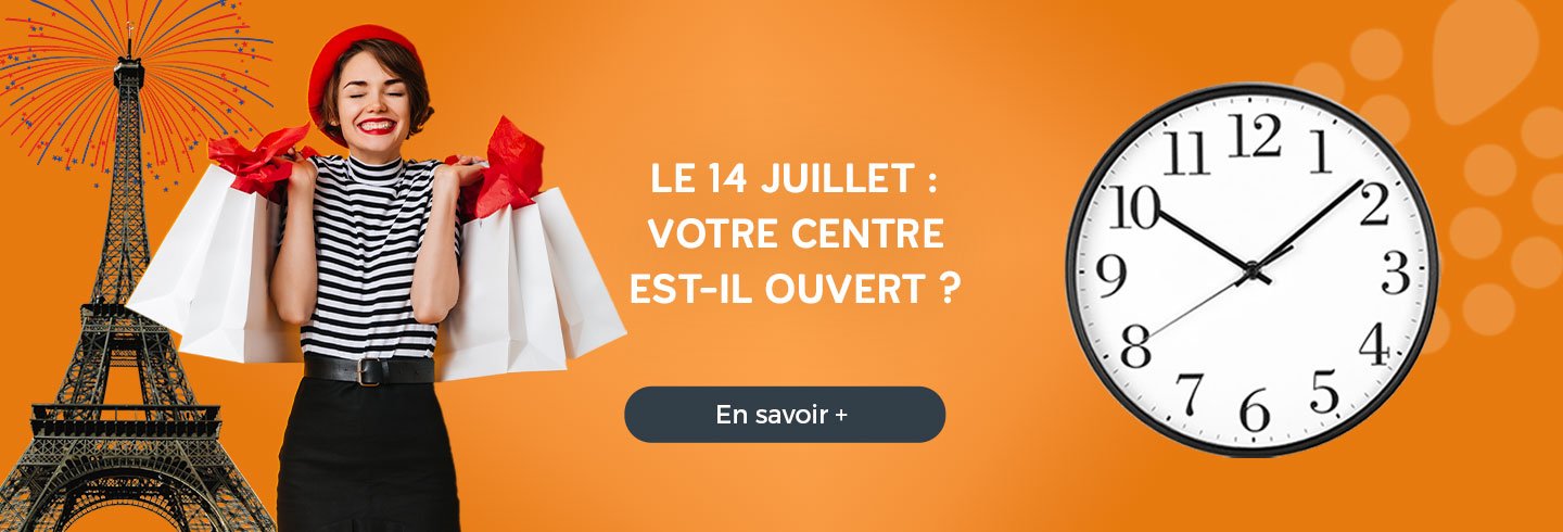 14 juillet : votre centre est-il ouvert ? Découvrir les ouvertures exceptionnelles